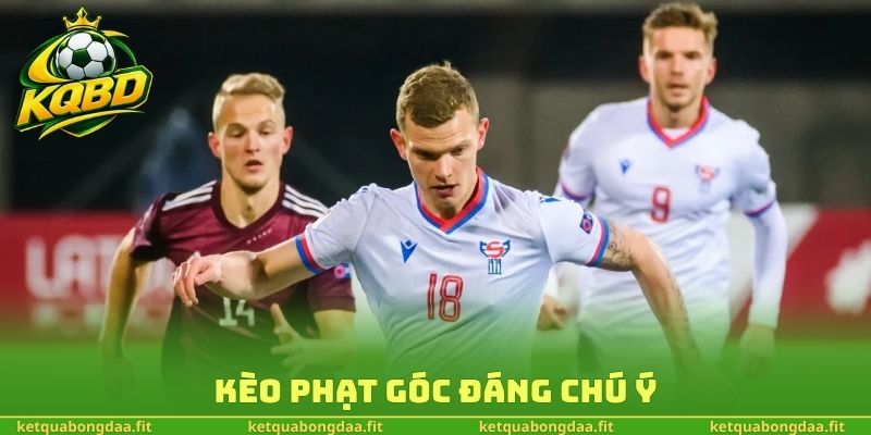 Kèo phạt góc đáng chú ý